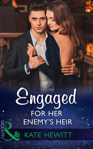 бесплатно читать книгу Engaged For Her Enemy's Heir автора Кейт Хьюит
