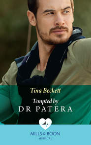 бесплатно читать книгу Tempted By Dr Patera автора Tina Beckett