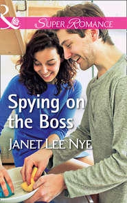 бесплатно читать книгу Spying On The Boss автора Janet Nye