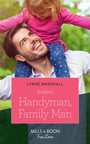 бесплатно читать книгу Soldier, Handyman, Family Man автора Lynne Marshall