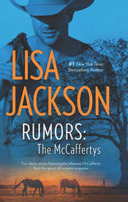 бесплатно читать книгу Rumors: The McCaffertys: The McCaffertys: Thorne автора Lisa Jackson