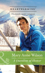 бесплатно читать книгу A Question Of Honor автора Mary Wilson