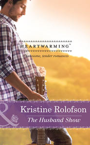 бесплатно читать книгу The Husband Show автора Kristine Rolofson