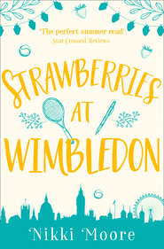 бесплатно читать книгу Strawberries at Wimbledon автора Nikki Moore