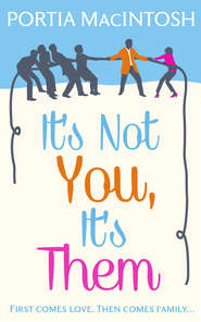 бесплатно читать книгу It's Not You, It's Them автора Portia MacIntosh