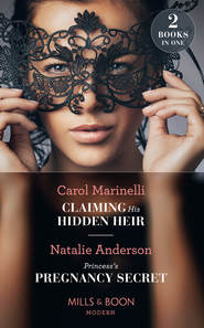 бесплатно читать книгу Claiming His Hidden Heir: Claiming His Hidden Heir автора Natalie Anderson