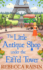 бесплатно читать книгу The Little Antique Shop Under The Eiffel Tower автора Rebecca Raisin