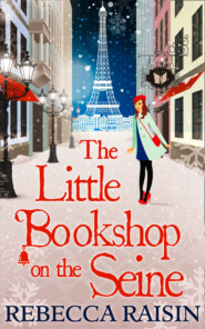 бесплатно читать книгу The Little Bookshop On The Seine автора Rebecca Raisin
