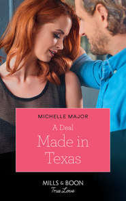 бесплатно читать книгу A Deal Made In Texas автора Michelle Major
