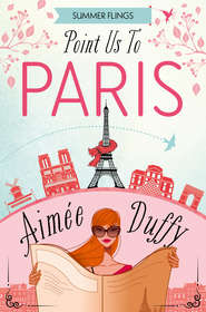 бесплатно читать книгу Point Us to Paris автора Aimee Duffy