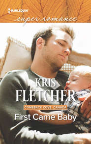 бесплатно читать книгу First Came Baby автора Kris Fletcher