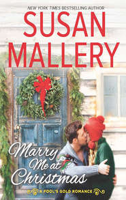 бесплатно читать книгу Marry Me At Christmas автора Сьюзен Мэллери