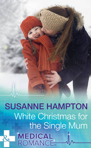 бесплатно читать книгу White Christmas For The Single Mum автора Susanne Hampton