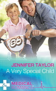 бесплатно читать книгу A Very Special Child автора Jennifer Taylor
