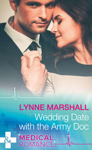 бесплатно читать книгу Wedding Date With The Army Doc автора Lynne Marshall