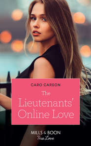 бесплатно читать книгу The Lieutenants' Online Love автора Caro Carson