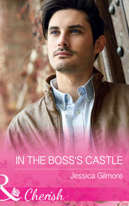 бесплатно читать книгу In The Boss's Castle автора Jessica Gilmore