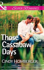 бесплатно читать книгу Those Cassabaw Days автора Cindy Miles