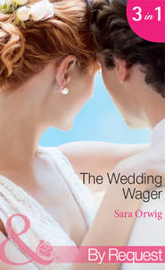 бесплатно читать книгу The Wedding Wager: Dakota Daddy автора Sara Orwig