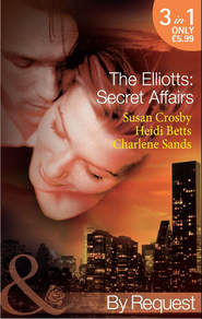 бесплатно читать книгу The Elliotts: Secret Affairs: The Forbidden Twin автора Susan Crosby