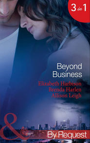 бесплатно читать книгу Beyond Business: Falling for the Boss / Her Best-Kept Secret / Mergers & Matrimony автора Allison Leigh