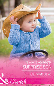 бесплатно читать книгу The Texan's Surprise Son автора Cathy McDavid