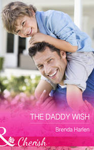 бесплатно читать книгу The Daddy Wish автора Brenda Harlen