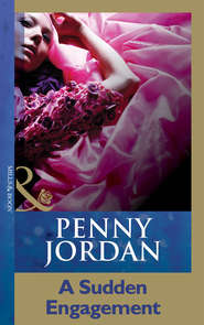 бесплатно читать книгу A Sudden Engagement автора Пенни Джордан