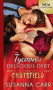 бесплатно читать книгу Tycoon's Delicious Debt автора Susanna Carr