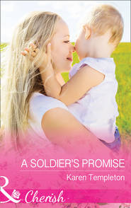 бесплатно читать книгу A Soldier's Promise автора Karen Templeton