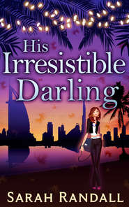 бесплатно читать книгу His Irresistible Darling автора Sarah Randall