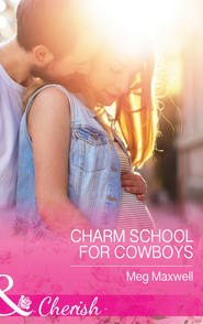 бесплатно читать книгу Charm School For Cowboys автора Meg Maxwell