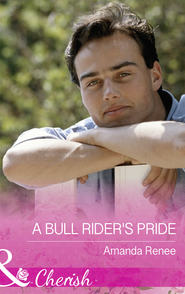 бесплатно читать книгу A Bull Rider's Pride автора Amanda Renee