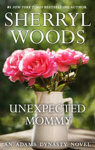 бесплатно читать книгу Unexpected Mommy автора Sherryl Woods