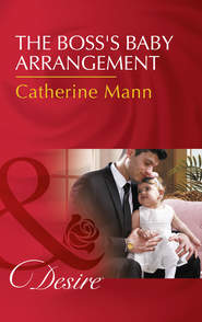 бесплатно читать книгу The Boss's Baby Arrangement автора Catherine Mann