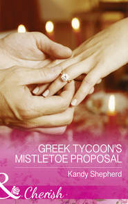 бесплатно читать книгу Greek Tycoon's Mistletoe Proposal автора Kandy Shepherd