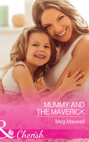 бесплатно читать книгу Mummy and the Maverick автора Meg Maxwell