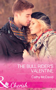 бесплатно читать книгу The Bull Rider's Valentine автора Cathy McDavid