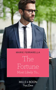 бесплатно читать книгу The Fortune Most Likely To... автора Marie Ferrarella