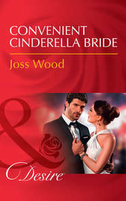бесплатно читать книгу Convenient Cinderella Bride автора Joss Wood