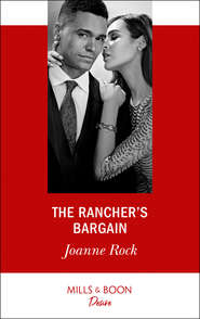 бесплатно читать книгу The Rancher's Bargain автора Джоанна Рок