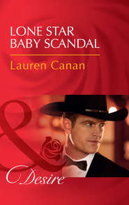 бесплатно читать книгу Lone Star Baby Scandal автора Lauren Canan