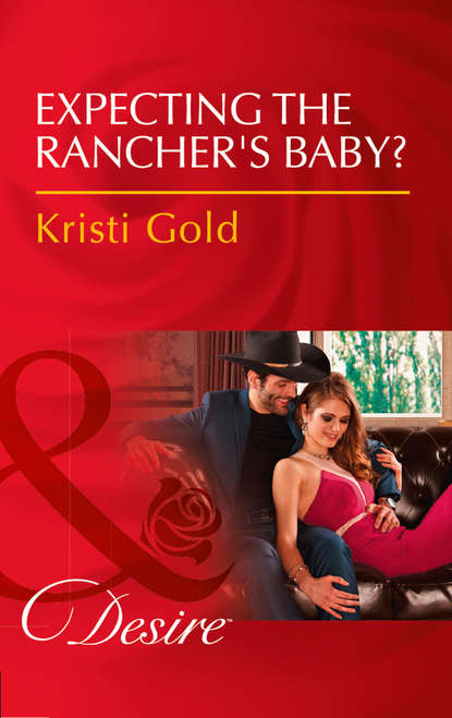 Expecting The Rancher's Baby?