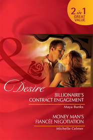 бесплатно читать книгу Billionaire's Contract Engagement / Money Man's Fiancée Negotiation: Billionaire's Contract Engagement / Money Man's Fiancée Negotiation автора Майя Бэнкс
