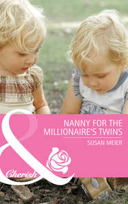 бесплатно читать книгу Nanny for the Millionaire's Twins автора SUSAN MEIER