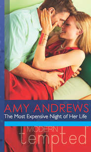 бесплатно читать книгу The Most Expensive Night of Her Life автора Amy Andrews