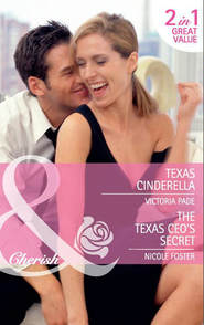 бесплатно читать книгу Texas Cinderella / The Texas CEO's Secret: Texas Cinderella / The Texas CEO's Secret автора Victoria Pade