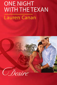 бесплатно читать книгу One Night With The Texan автора Lauren Canan