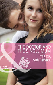 бесплатно читать книгу The Doctor and the Single Mum автора Teresa Southwick