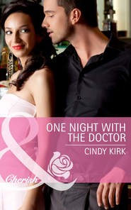 бесплатно читать книгу One Night with the Doctor автора Cindy Kirk